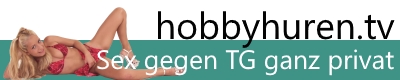 Hobbyhuren Kontaktanzeigen Deutschland